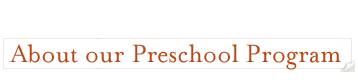 About our Preschool Header
