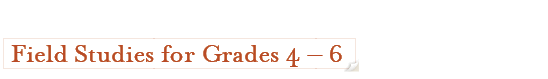 Header: Field studies for grades one through three